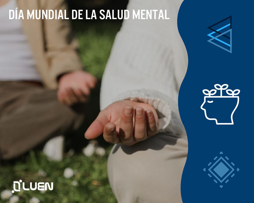 DÍA MUNDIAL DE LA SALUD MENTAL 3 Día Mundial de la Salud Mental LUEN